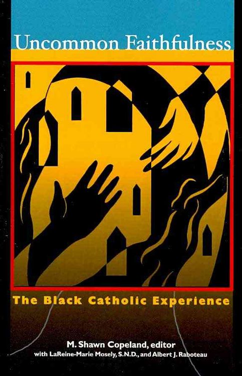 Produktbild: Uncommon Faithfulness: The Black Catholic Experience