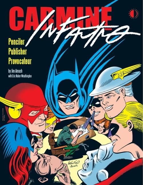 Produktbild: Carmine Infantino: Penciler Publisher Provocateur