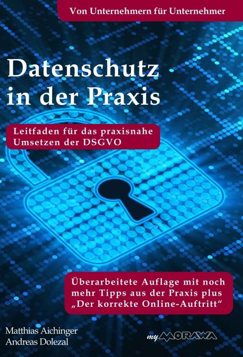 Produktbild: Datenschutz in der Praxis: Leitfaden f&uuml;r das praxisnahe Umsetzen der DSGVO mit &uuml;ber 60 Tipps aus der Praxis f&uuml;r die Praxis