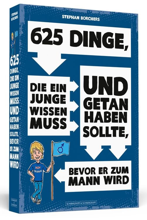Produktbild: 625 Dinge, die ein Junge wissen muss und getan haben sollte, bevor er zum Mann wird