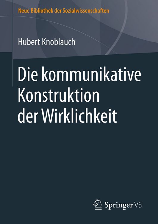 Produktbild: Die kommunikative Konstruktion der Wirklichkeit