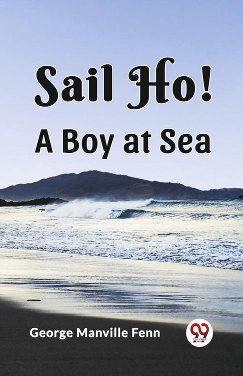 Produktbild: Sail Ho! A Boy at Sea