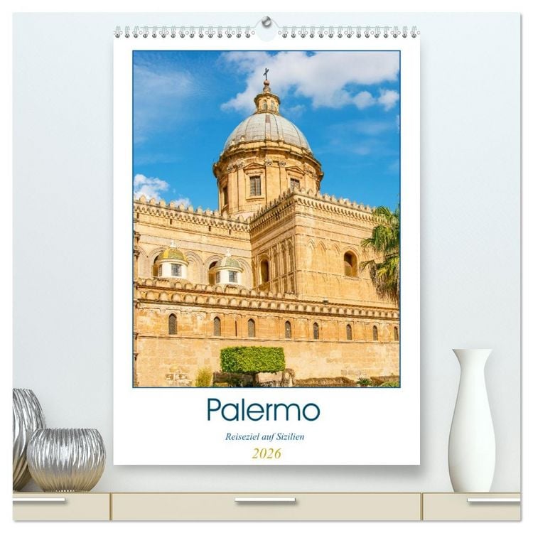 Produktbild: Palermo - Reiseziel auf Sizilien (hochwertiger Premium Wandkalender 2026 DIN A2 hoch), Kunstdruck in Hochglanz