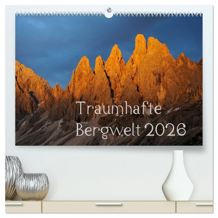 Produktbild: Traumhafte Bergwelt Kalender (hochwertiger Premium Wandkalender 2026 DIN A2 quer), Kunstdruck in Hochglanz