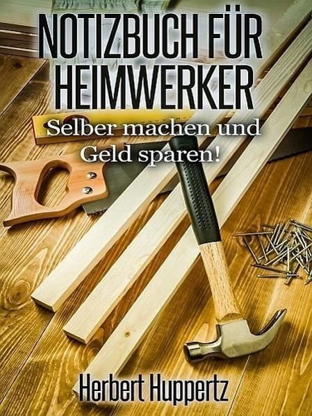 Produktbild: Notizbuch f&uuml;r Heimwerker