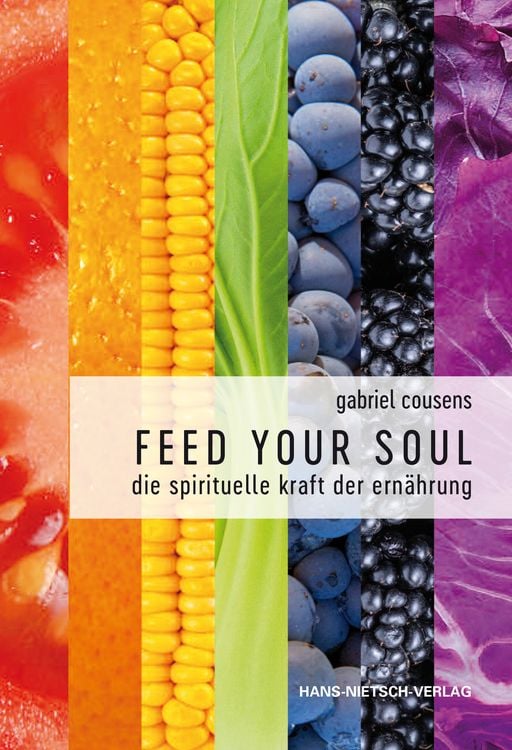 Bild vom Artikel Feed your Soul vom Autor Gabriel Cousens