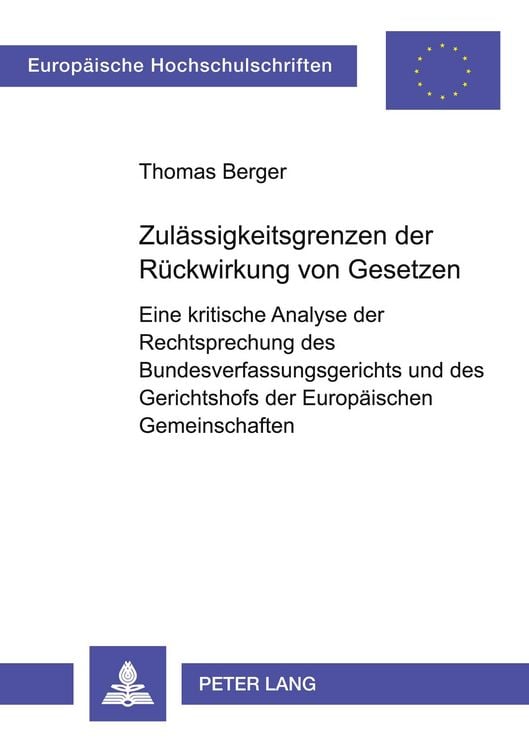 Produktbild: Zul&auml;ssigkeitsgrenzen der R&uuml;ckwirkung von Gesetzen