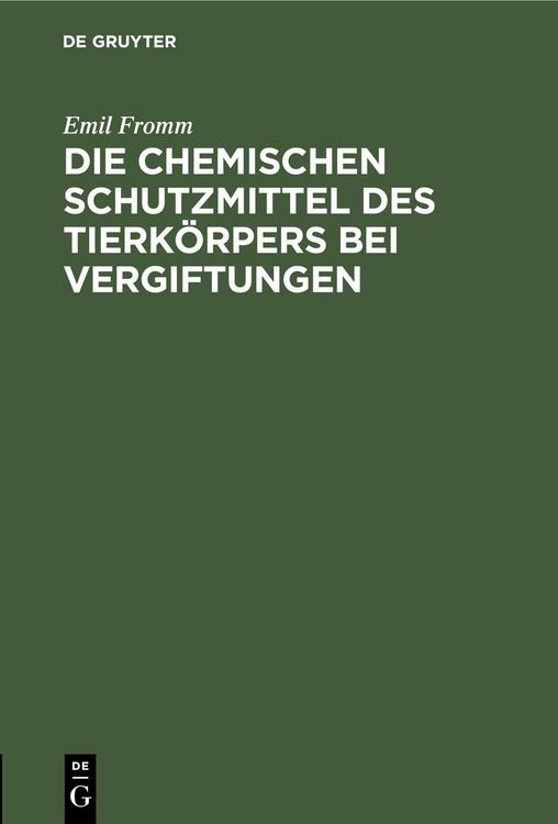 Produktbild: Die chemischen Schutzmittel des Tierk&ouml;rpers bei Vergiftungen