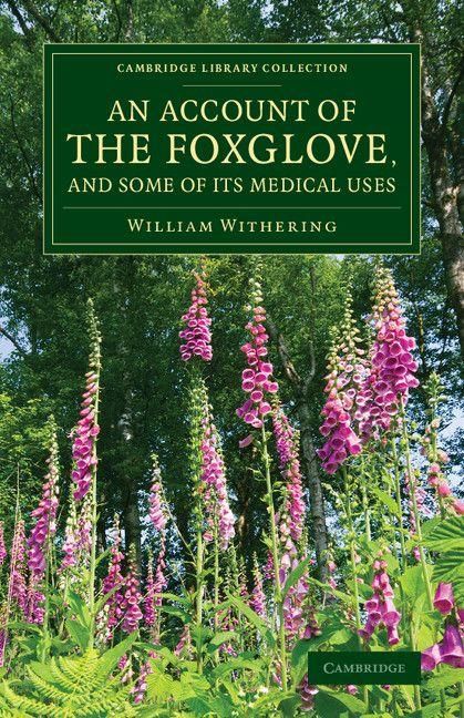 Produktbild: An Account of the Foxglove, and Some of Its Medical Uses
