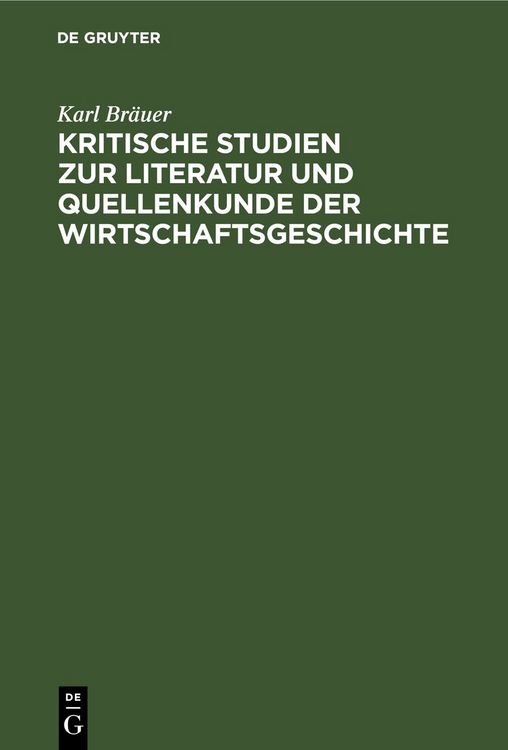 Produktbild: Kritische Studien zur Literatur und Quellenkunde der Wirtschaftsgeschichte