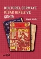 Produktbild: K&uuml;lt&uuml;rel Sermaye Kibar Hirsiz ve Sehir