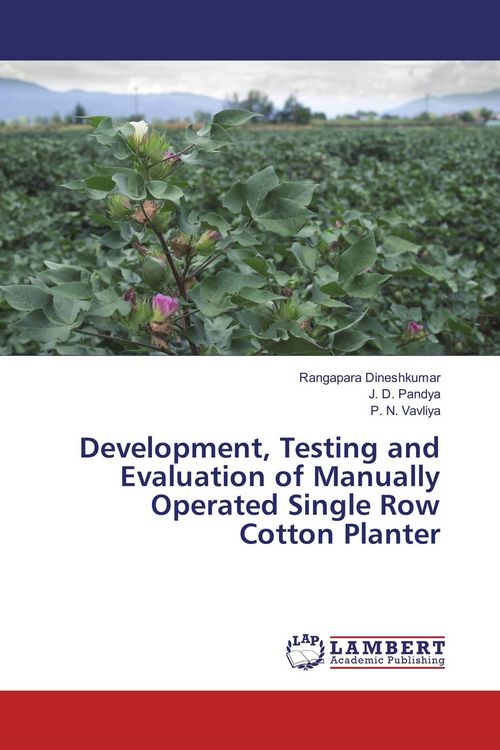 Produktbild: Development, Testing and Evaluation of Manually Operated Single Row Cotton Planter
