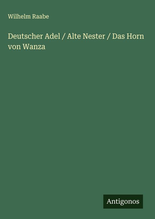 Produktbild: Deutscher Adel / Alte Nester / Das Horn von Wanza