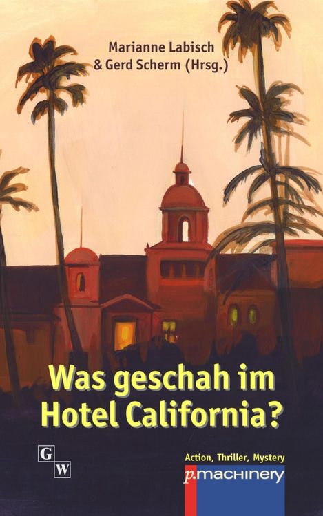 Produktbild: Was geschah im Hotel California?