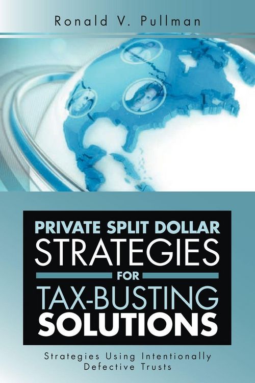 Produktbild: Private Split Dollar Strategies for Tax-Busting Solutions