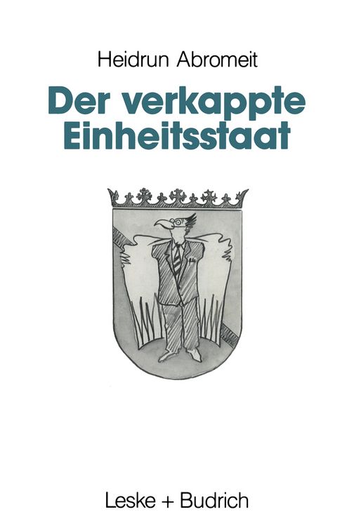 Produktbild: Der verkappte Einheitsstaat