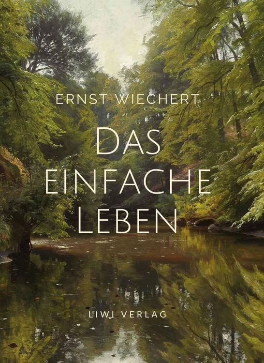 Produktbild: Ernst Wiechert: Das einfache Leben. Vollst&auml;ndige Neuausgabe