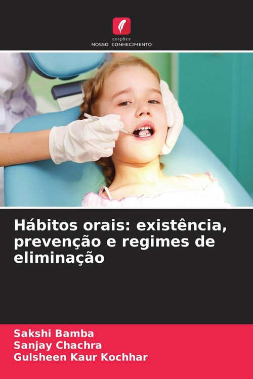Produktbild: H&aacute;bitos orais: exist&ecirc;ncia, preven&ccedil;&atilde;o e regimes de elimina&ccedil;&atilde;o