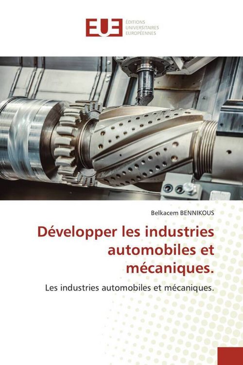 Produktbild: D&eacute;velopper les industries automobiles et m&eacute;caniques.