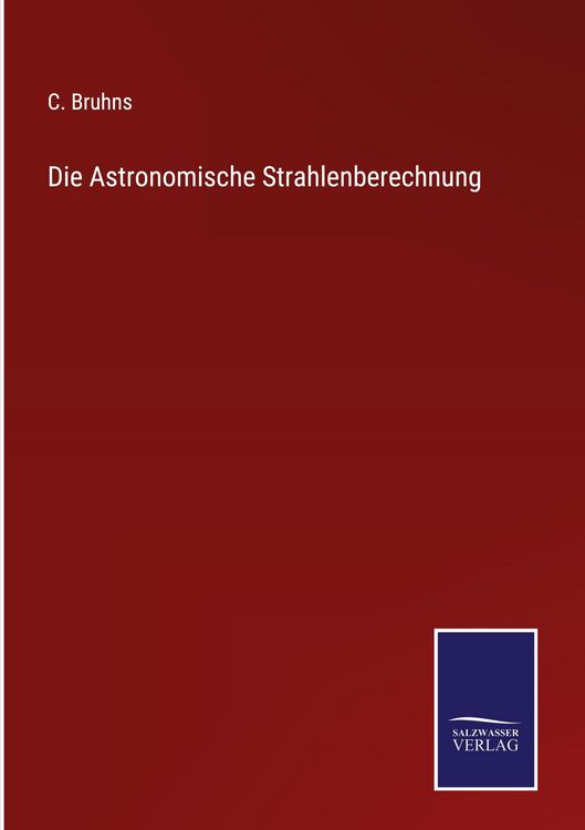 Produktbild: Die Astronomische Strahlenberechnung