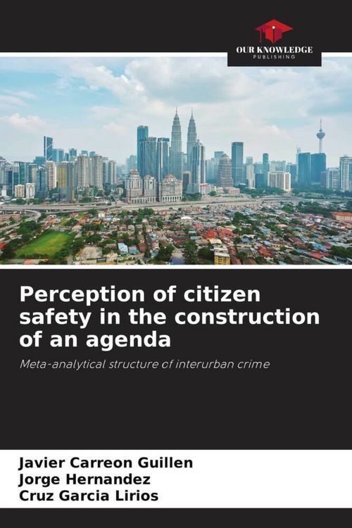 Produktbild: Perception of citizen safety in the construction of an agenda