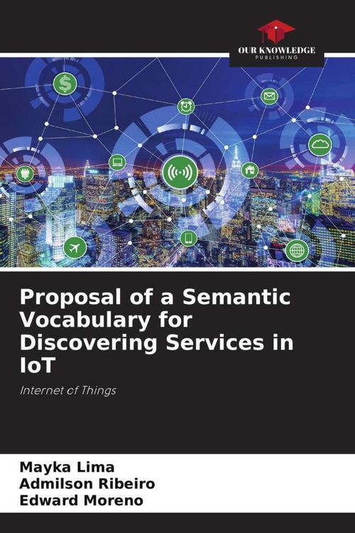 Produktbild: Proposal of a Semantic Vocabulary for Discovering Services in IoT