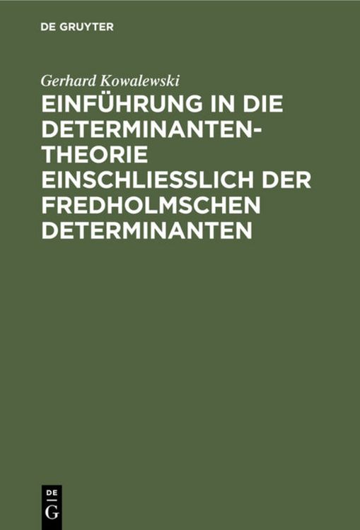Produktbild: Einf&uuml;hrung in die Determinantentheorie einschlie&szlig;lich der Fredholmschen Determinanten
