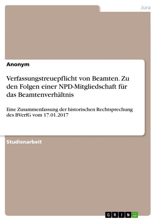 Produktbild: Verfassungstreuepflicht von Beamten. Zu den Folgen einer NPD-Mitgliedschaft f&uuml;r das Beamtenverh&auml;ltnis
