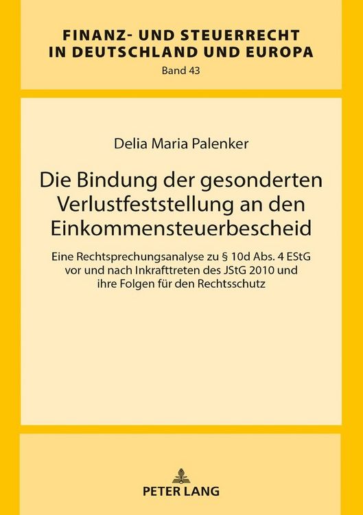Produktbild: Die Bindung der gesonderten Verlustfeststellung an den Einkommensteuerbescheid