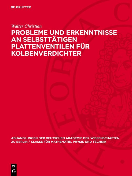Produktbild: Probleme und Erkenntnisse an selbstt&auml;tigen Plattenventilen f&uuml;r Kolbenverdichter