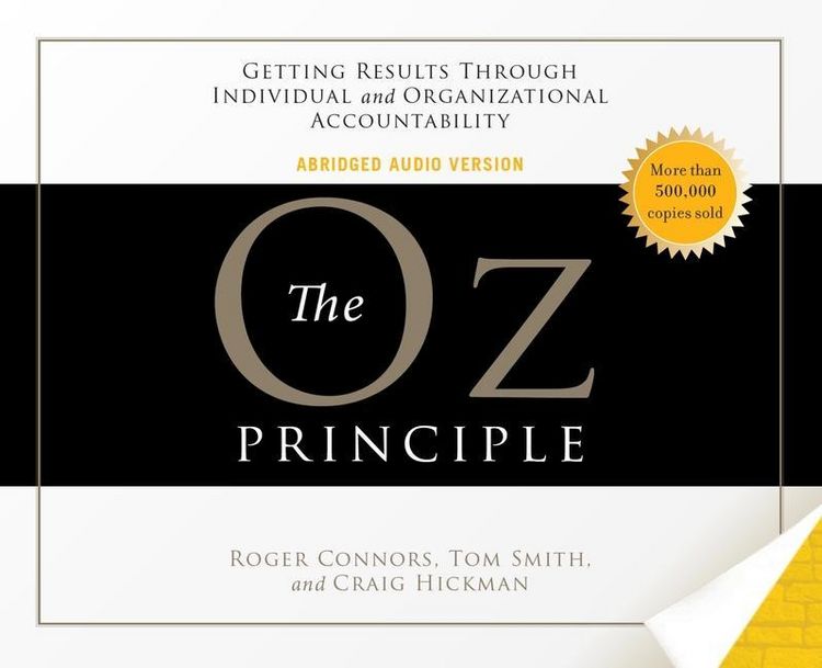 Produktbild: The Oz Principle: Getting Results Through Individual and Organizational Accountability
