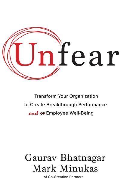 Produktbild: Unfear: Transform Your Organization to Create Breakthrough Performance and Employee Well-Being