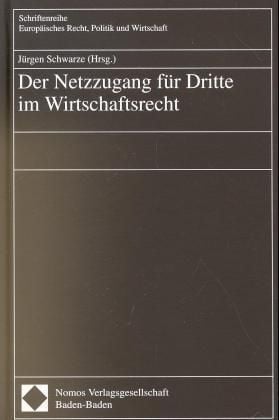 Produktbild: Der Netzzugang f&uuml;r Dritte im Wirtschaftsrecht