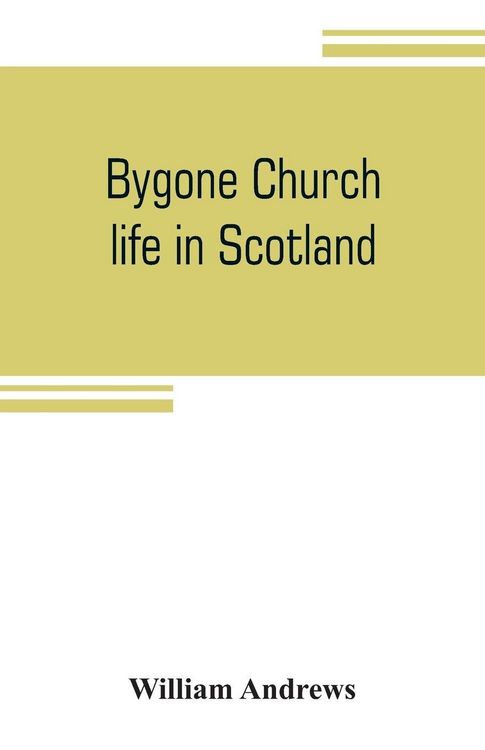 Produktbild: Bygone church life in Scotland