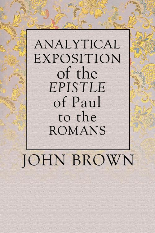 Produktbild: Analytical Exposition of Paul the Apostle to the Romans