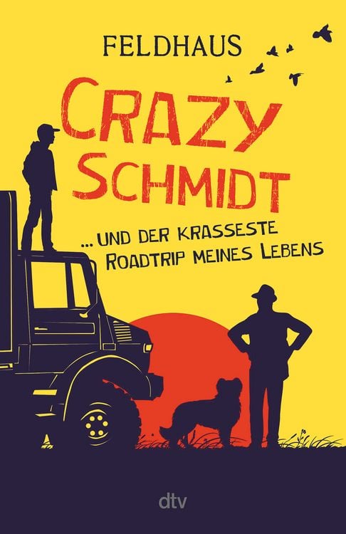 Produktbild: Crazy Schmidt &hellip; und der krasseste Roadtrip meines Lebens