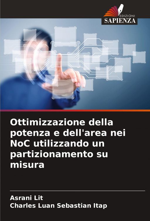 Produktbild: Ottimizzazione della potenza e dell'area nei NoC utilizzando un partizionamento su misura