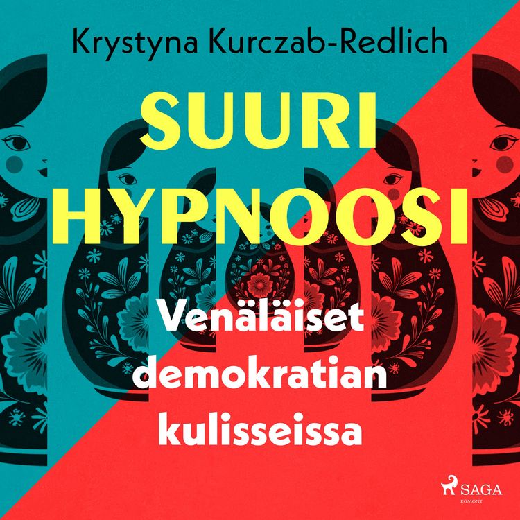Produktbild: Suuri hypnoosi &ndash; Ven&auml;l&auml;iset demokratian kulisseissa