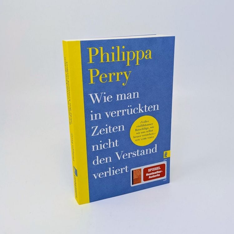 Produktbild: Wie man in verr&uuml;ckten Zeiten nicht den Verstand verliert