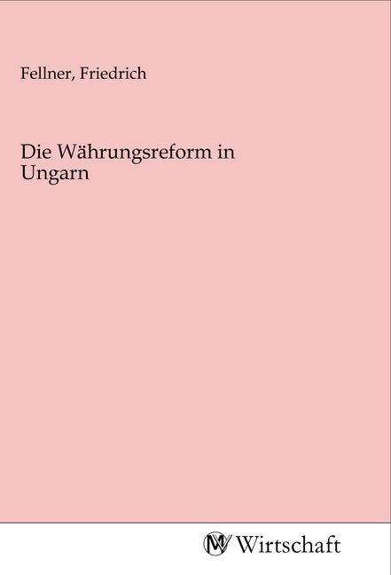Produktbild: Die W&auml;hrungsreform in Ungarn