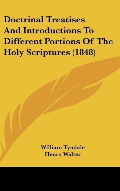 Produktbild: Tyndale, W: Doctrinal Treatises And Introductions To Differe