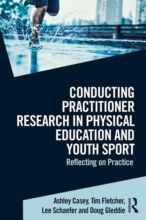 Produktbild: Conducting Practitioner Research in Physical Education and Youth Sport