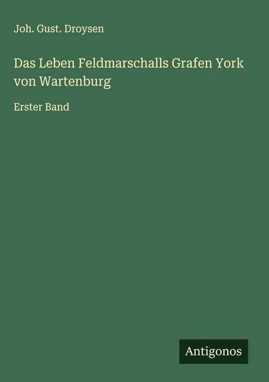 Produktbild: Das Leben Feldmarschalls Grafen York von Wartenburg