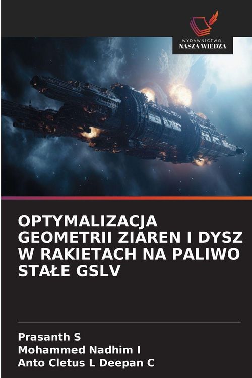 Produktbild: Optymalizacja Geometrii Ziaren I Dysz W Rakietach Na Paliwo Sta&iquest;e Gslv