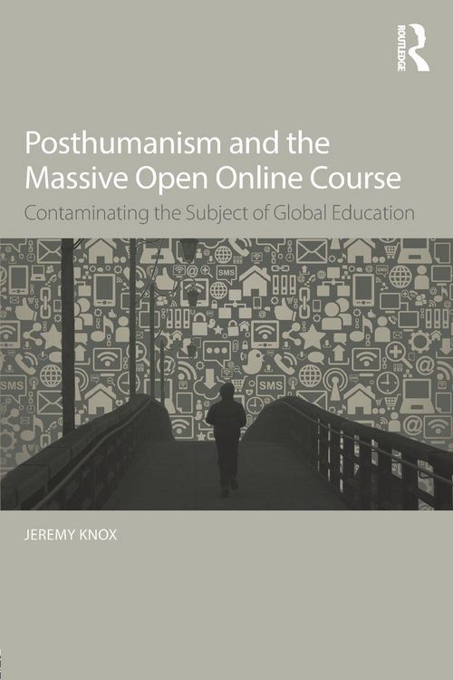 Produktbild: Posthumanism and the Massive Open Online Course