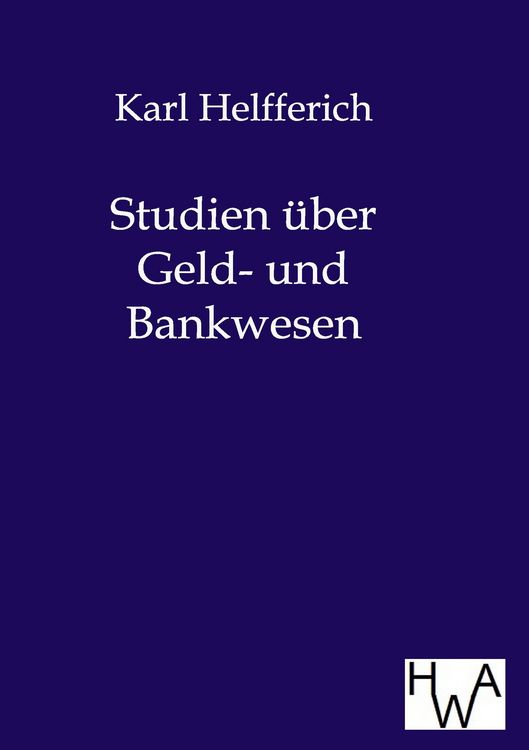Produktbild: Studien &uuml;ber Geld- und Bankwesen