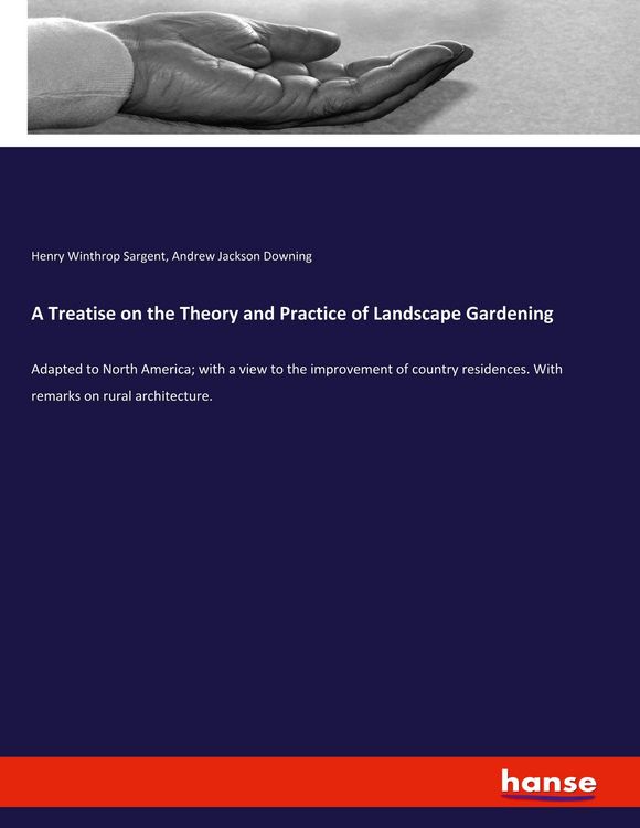 Produktbild: A Treatise on the Theory and Practice of Landscape Gardening