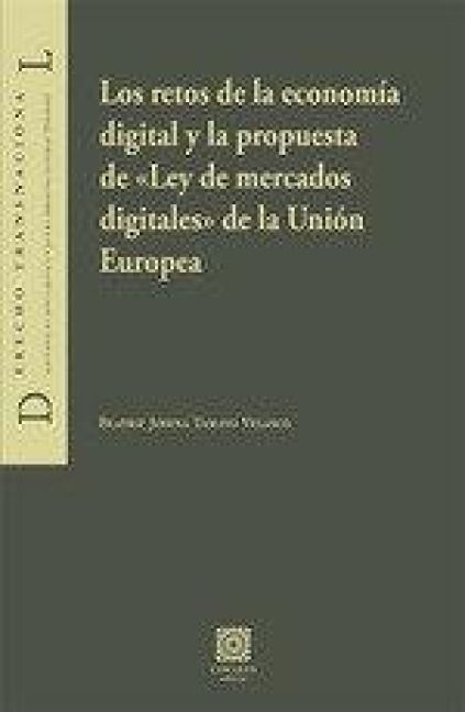 Produktbild: Los retos de la econom&iacute;a digital y la propuesta de \"ley de mercados digitales\" de la Uni&oacute;n Europea