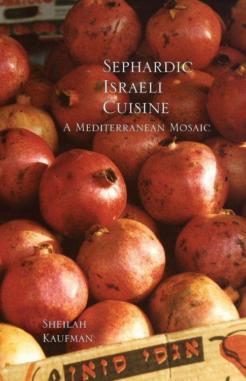 Produktbild: Sephardic Israeli Cuisine: A Mediterranean Mosaic