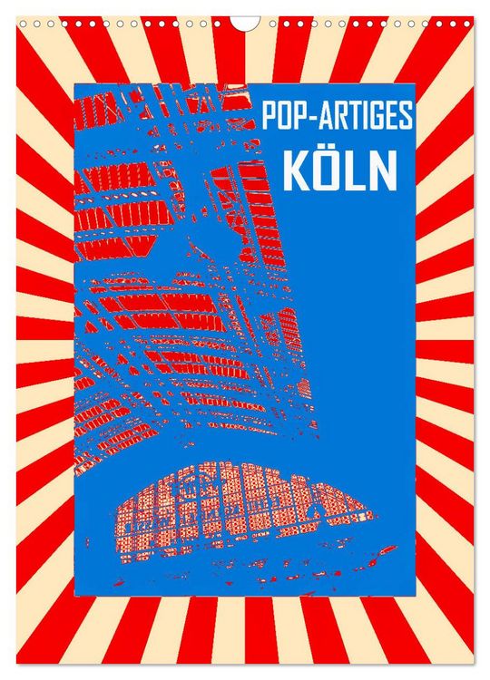 Produktbild: Pop-Artiges K&ouml;ln (Wandkalender 2026 DIN A3 hoch), CALVENDO Monatskalender